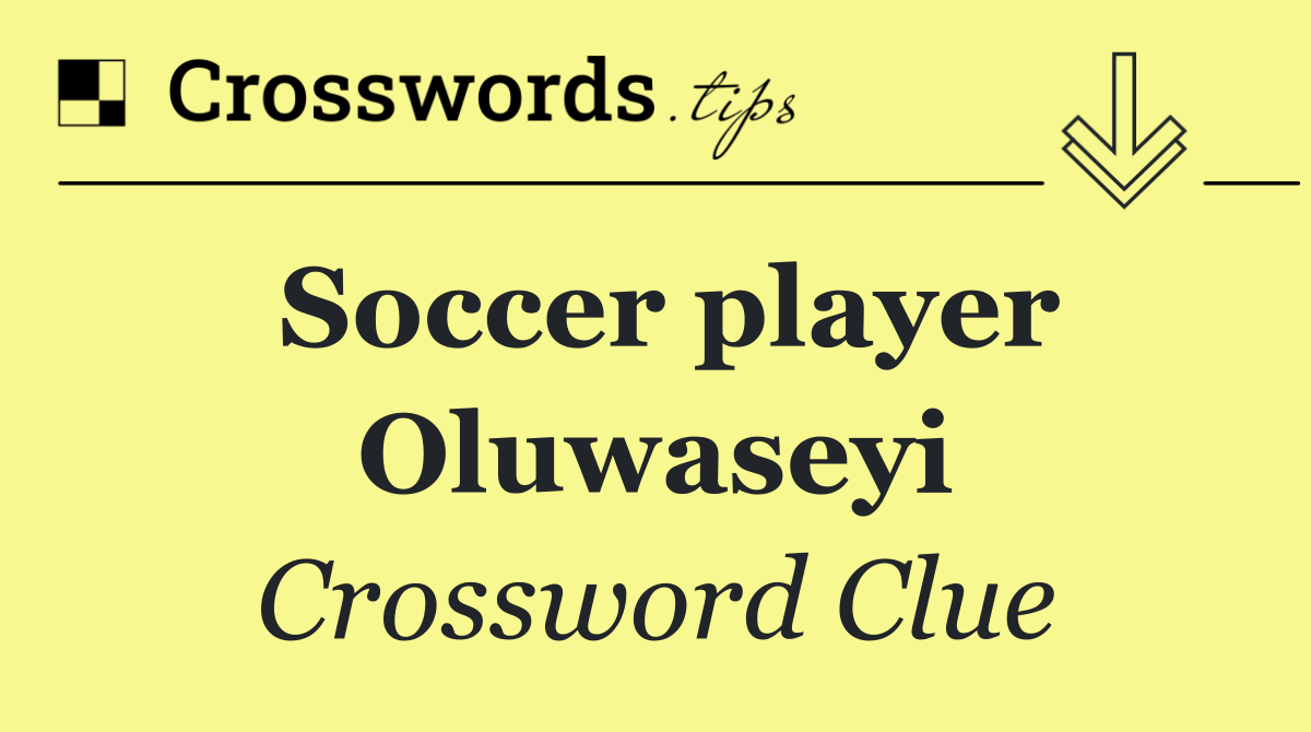 Soccer player Oluwaseyi