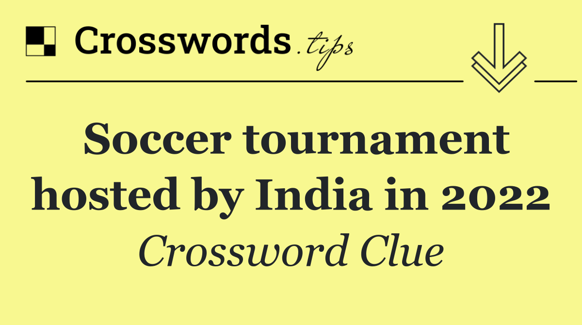 Soccer tournament hosted by India in 2022