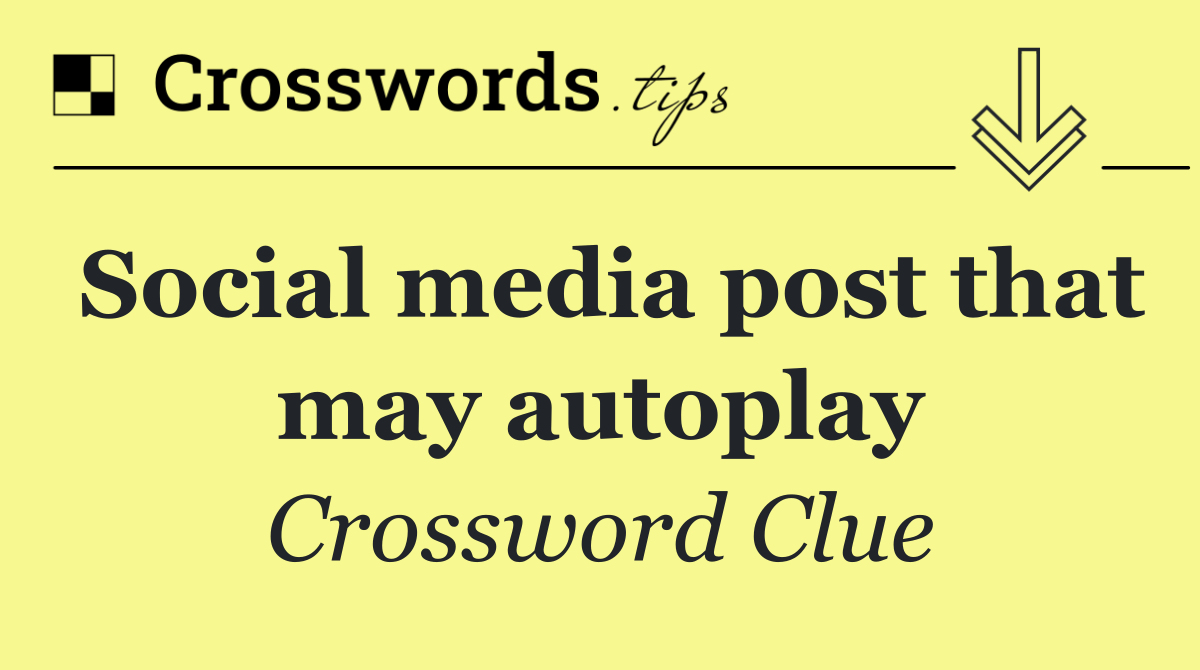 Social media post that may autoplay
