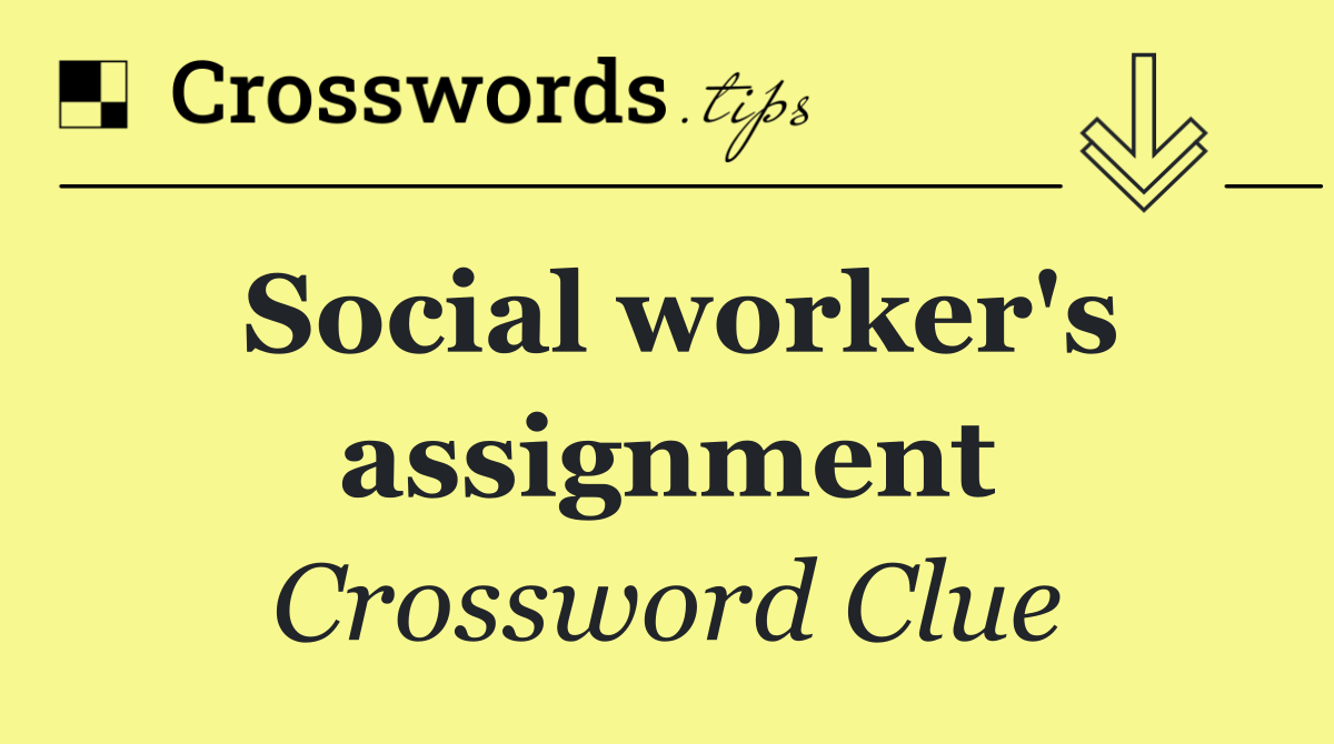 Social worker's assignment