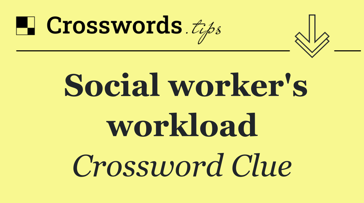 Social worker's workload