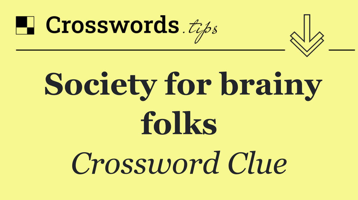 Society for brainy folks