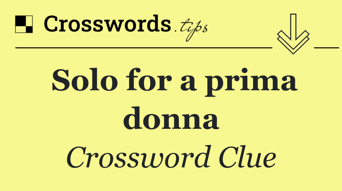 Solo for a prima donna