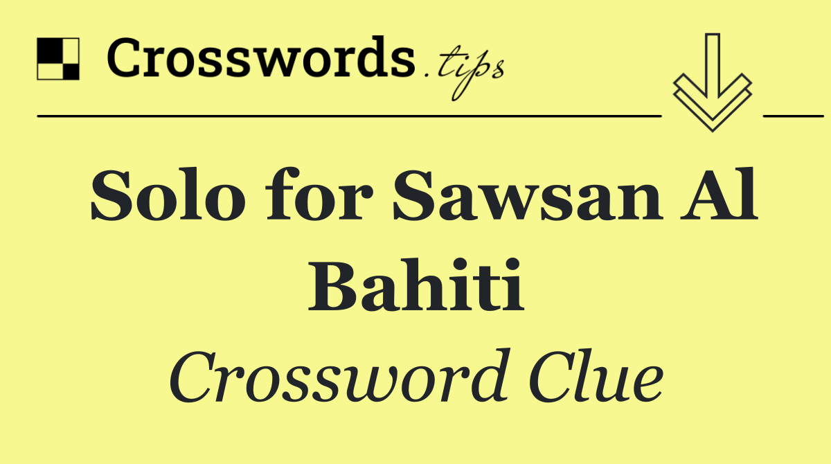 Solo for Sawsan Al Bahiti
