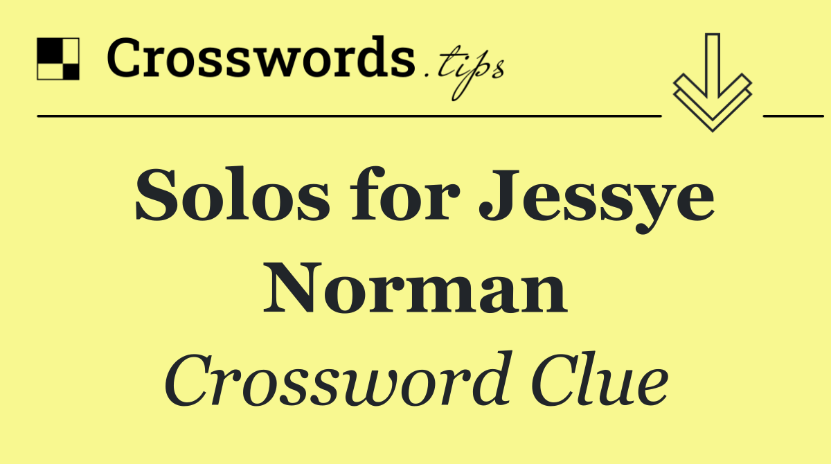 Solos for Jessye Norman