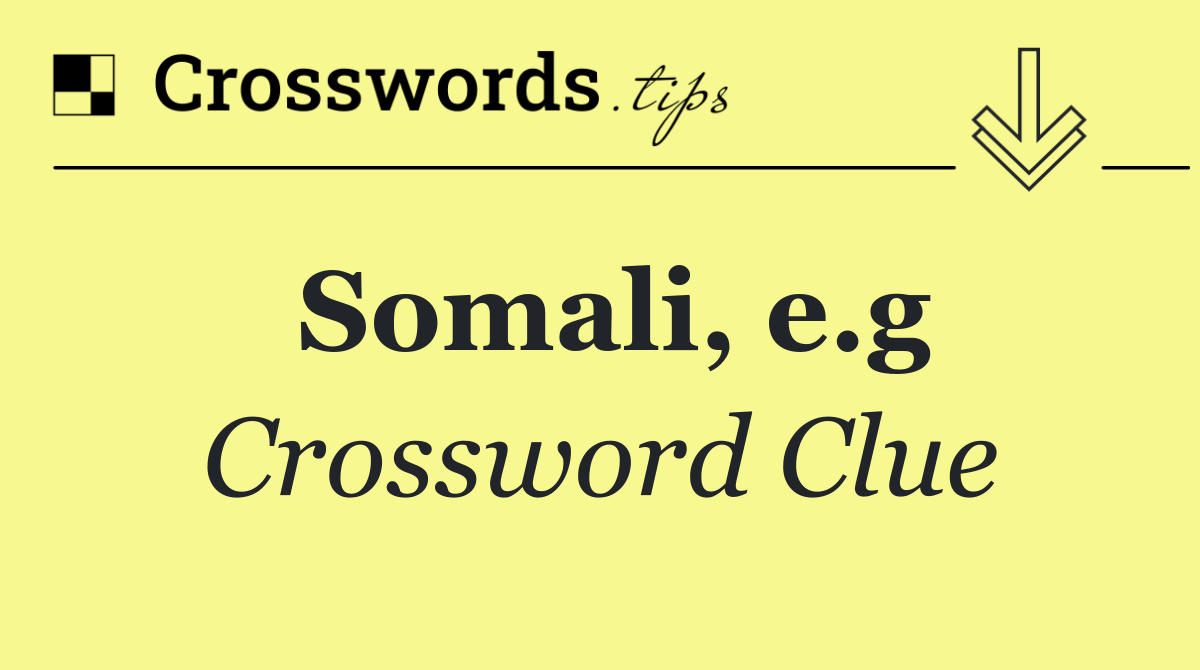 Somali, e.g
