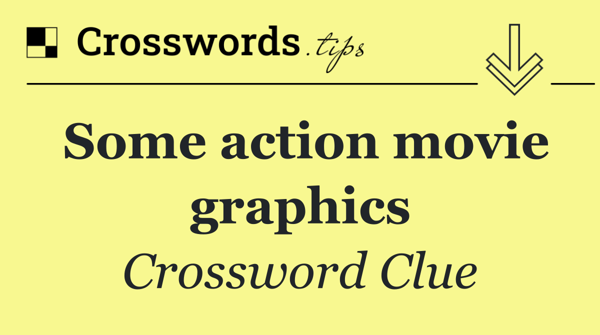 Some action movie graphics