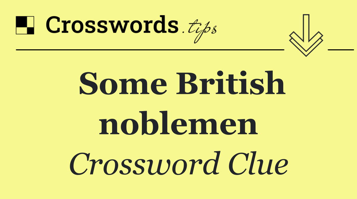Some British noblemen