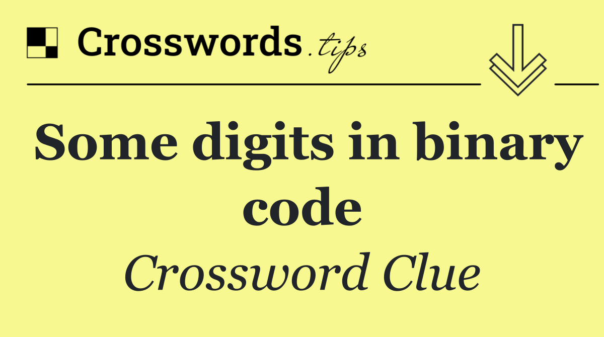 Some digits in binary code