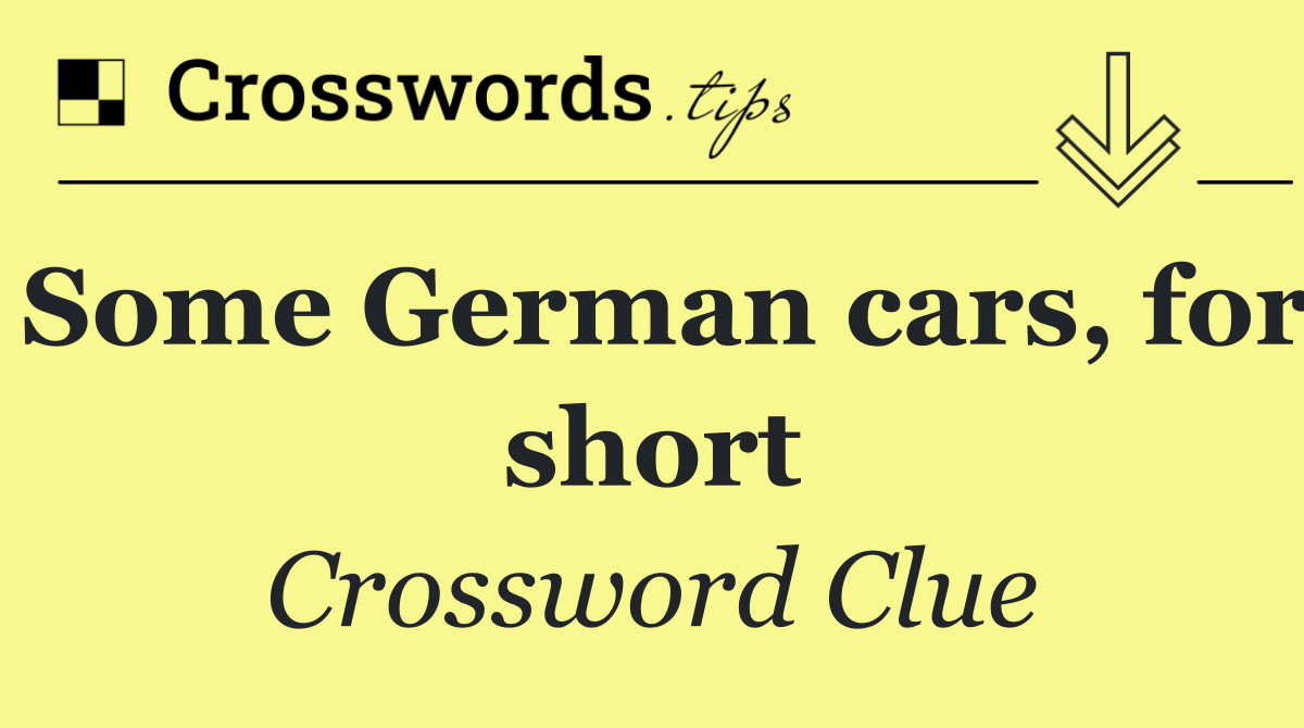 Some German cars, for short