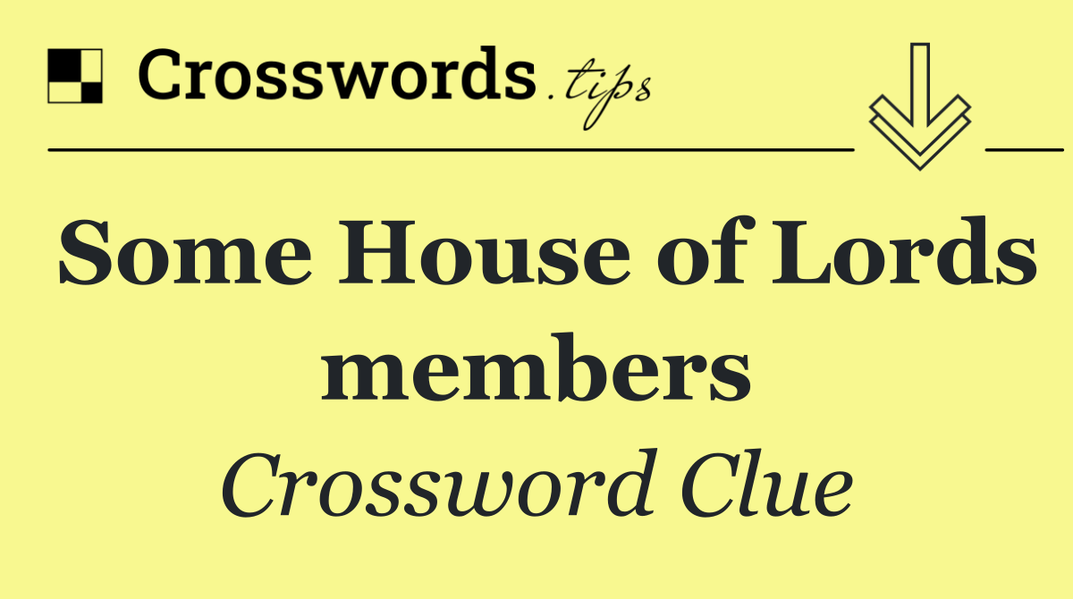 Some House of Lords members