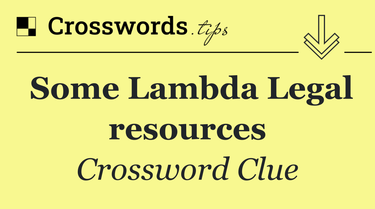 Some Lambda Legal resources
