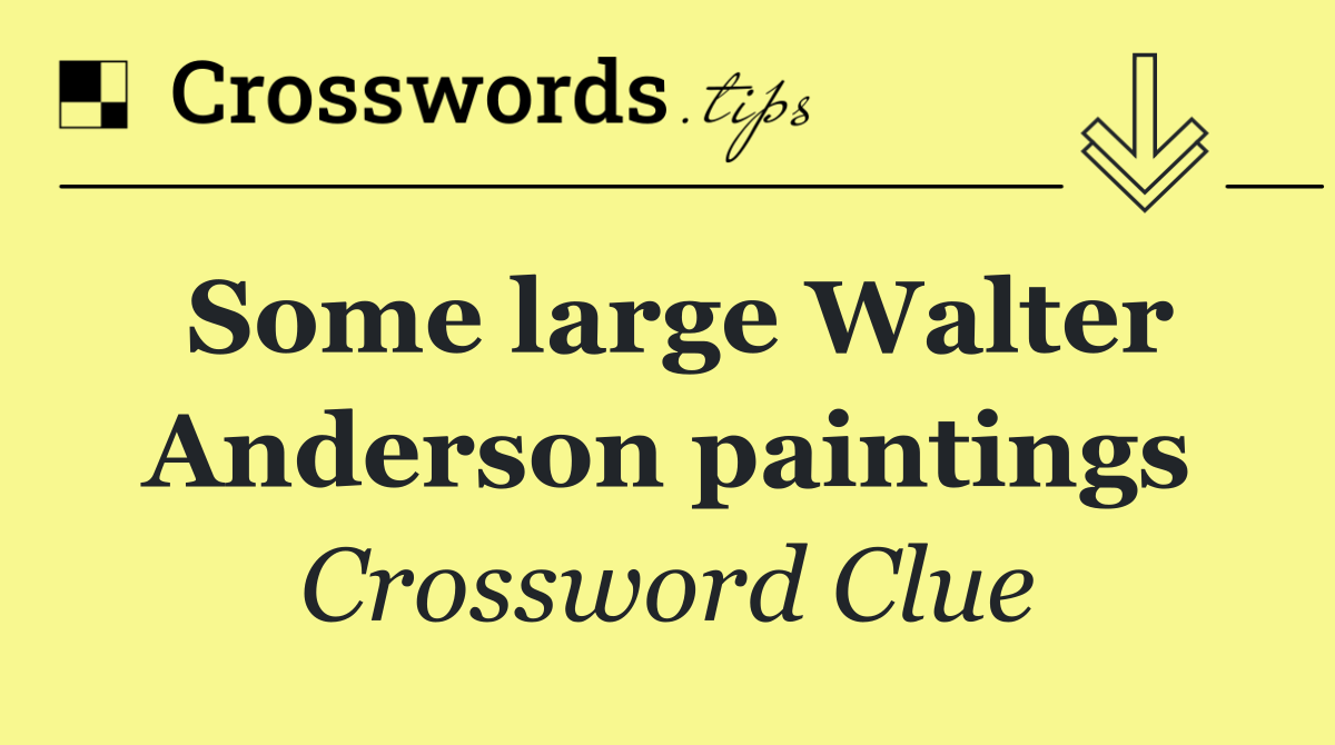 Some large Walter Anderson paintings