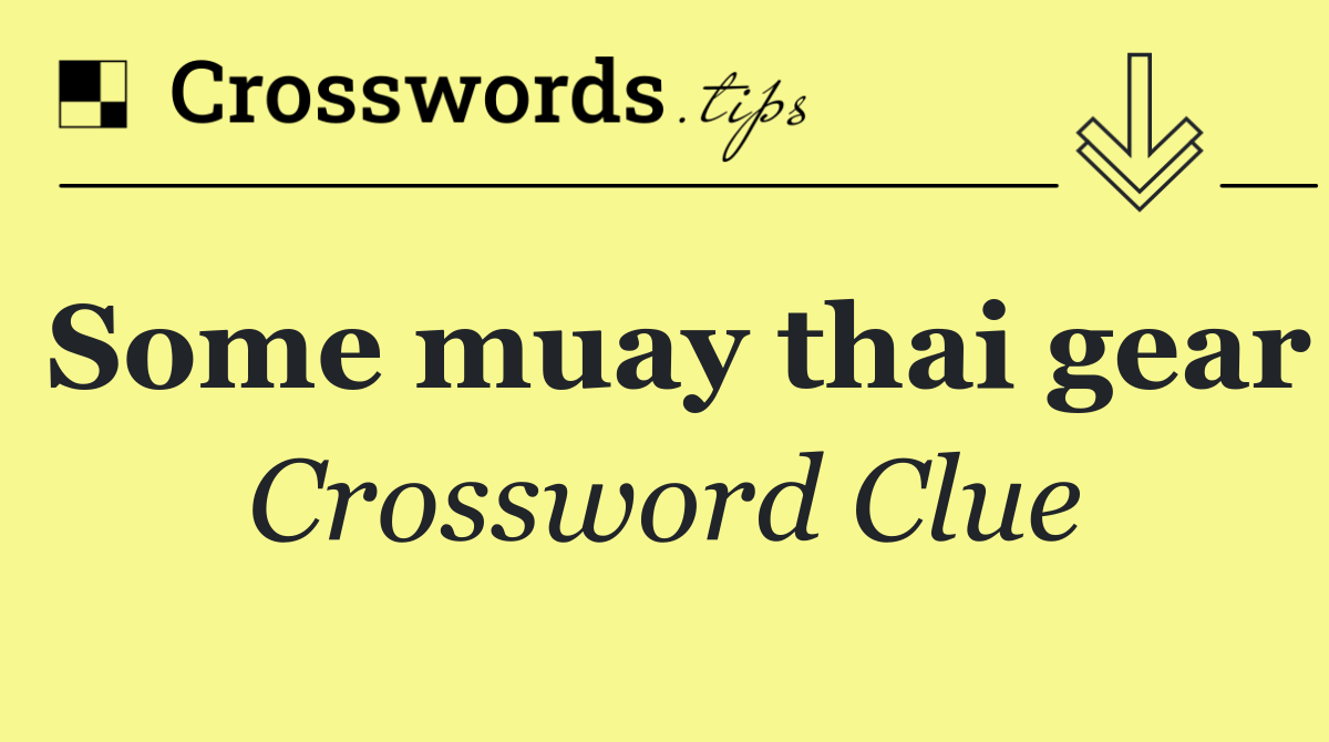 Some muay thai gear