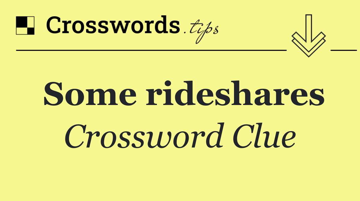 Some rideshares