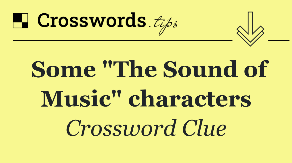 Some "The Sound of Music" characters