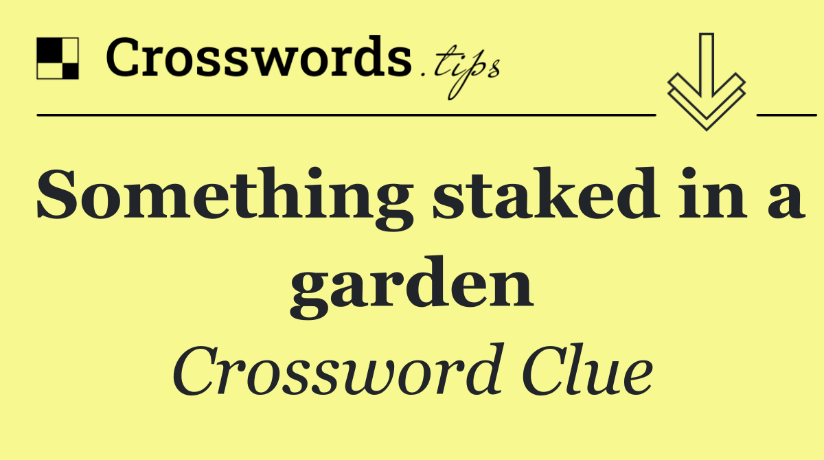Something staked in a garden