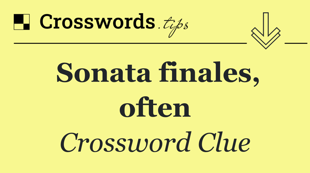 Sonata finales, often