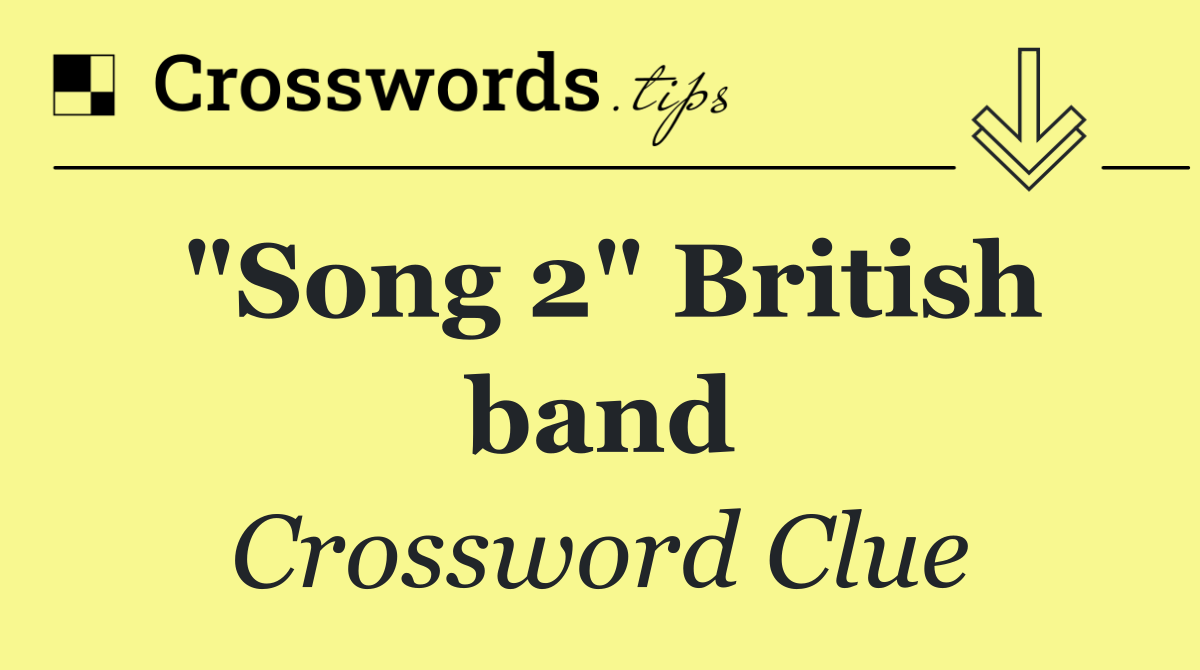 "Song 2" British band