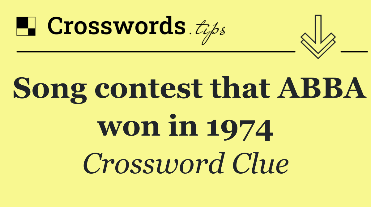 Song contest that ABBA won in 1974