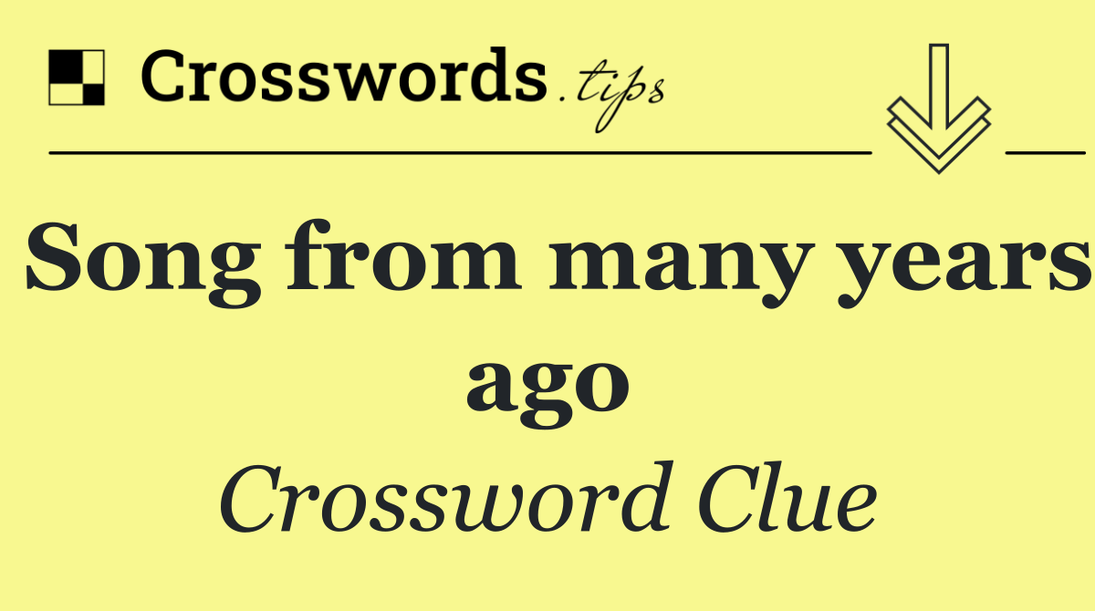 Song from many years ago