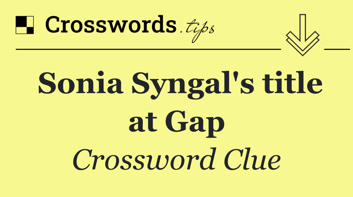Sonia Syngal's title at Gap