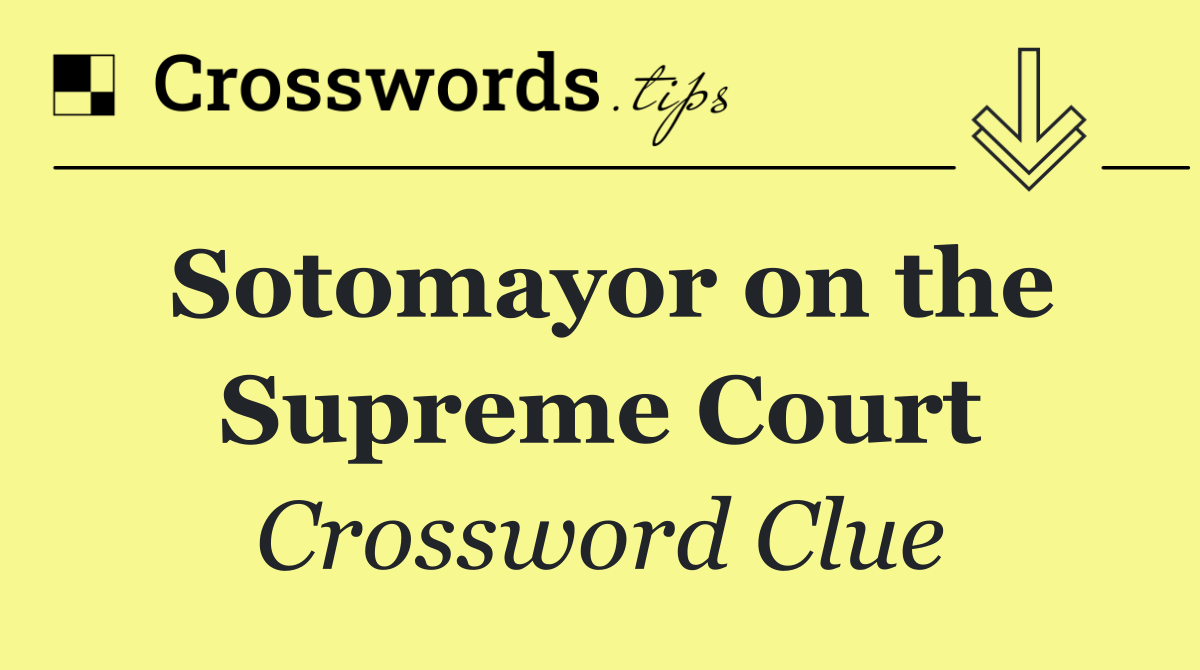 Sotomayor on the Supreme Court
