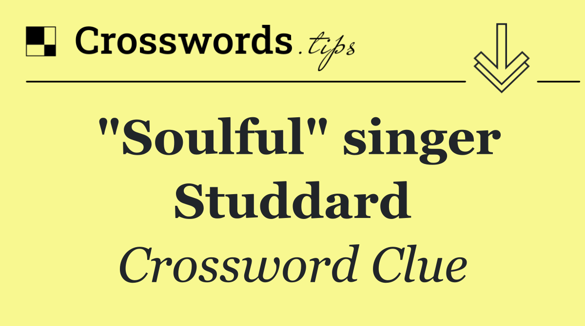 "Soulful" singer Studdard