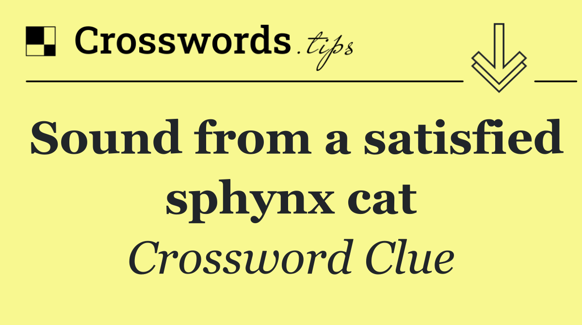 Sound from a satisfied sphynx cat