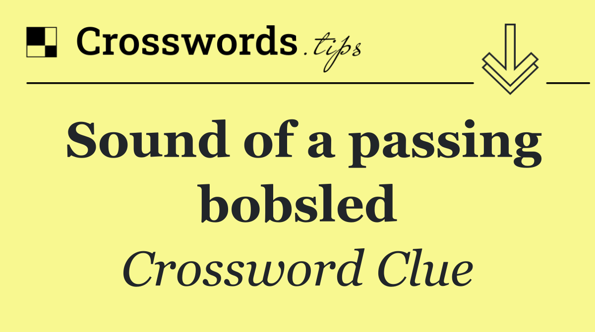 Sound of a passing bobsled