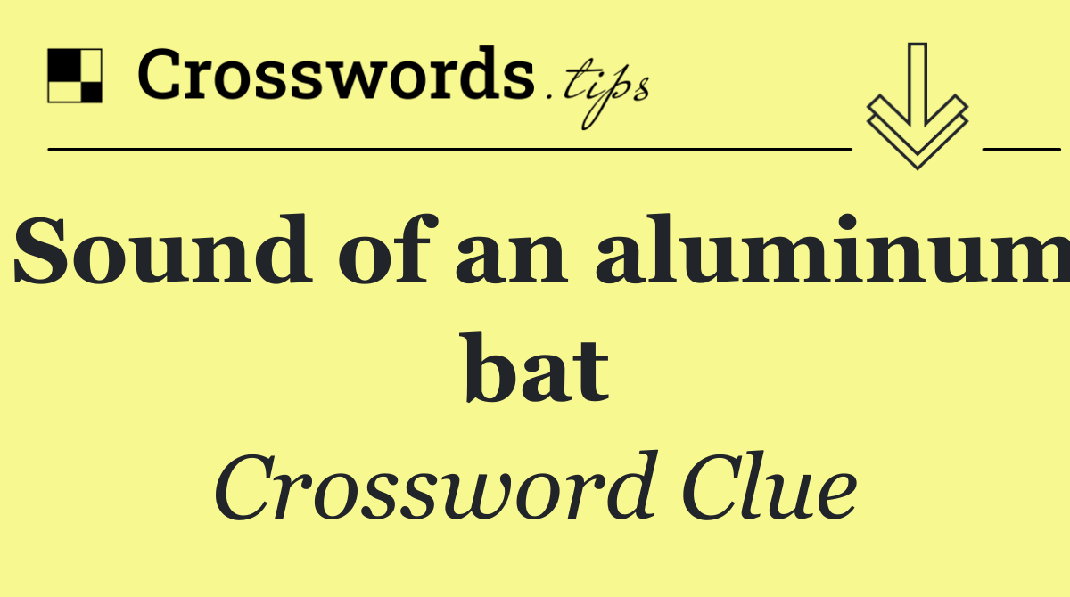 Sound of an aluminum bat