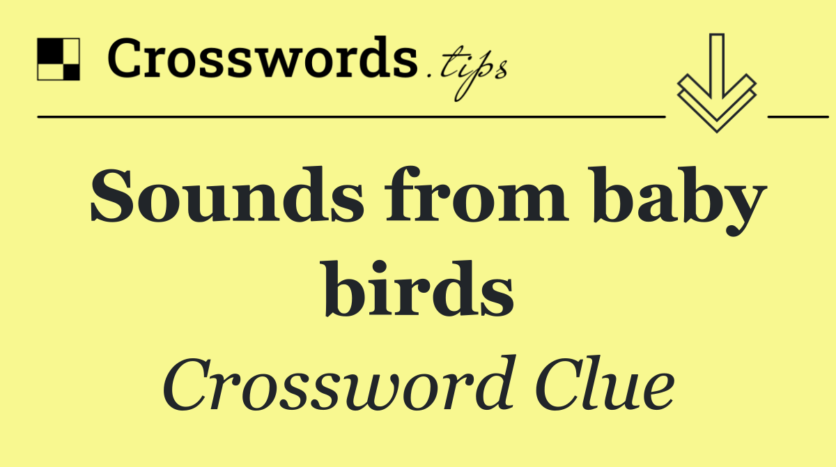 Sounds from baby birds