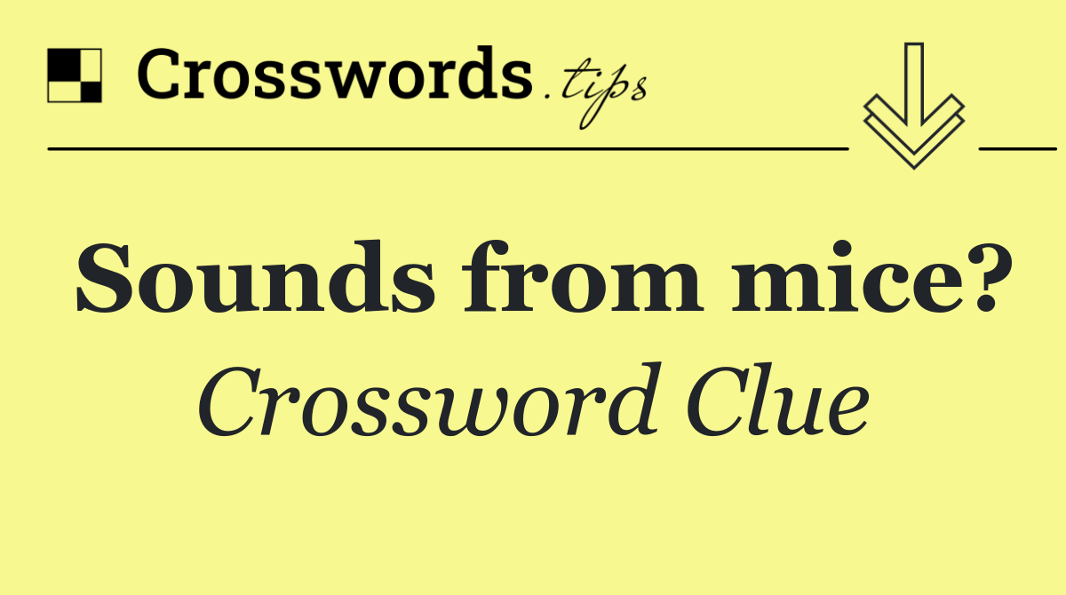 Sounds from mice?