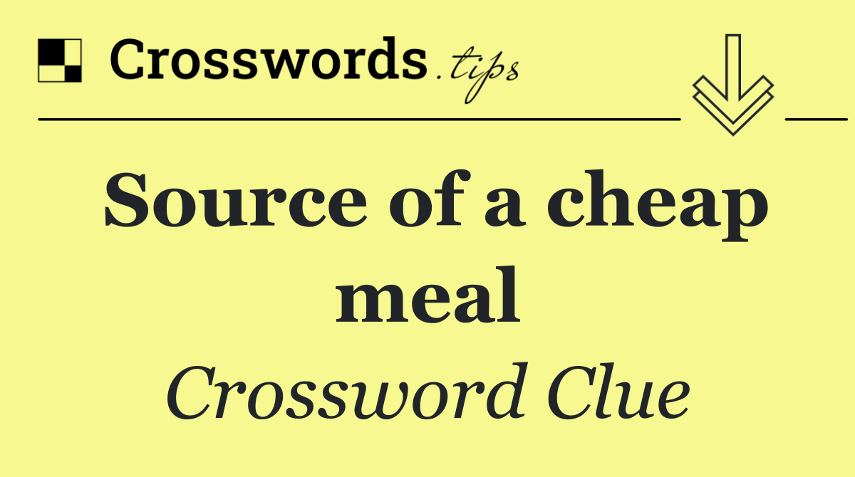 Source of a cheap meal