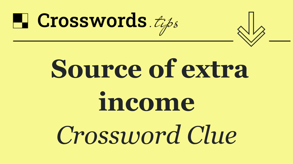 Source of extra income