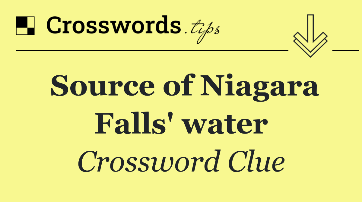 Source of Niagara Falls' water