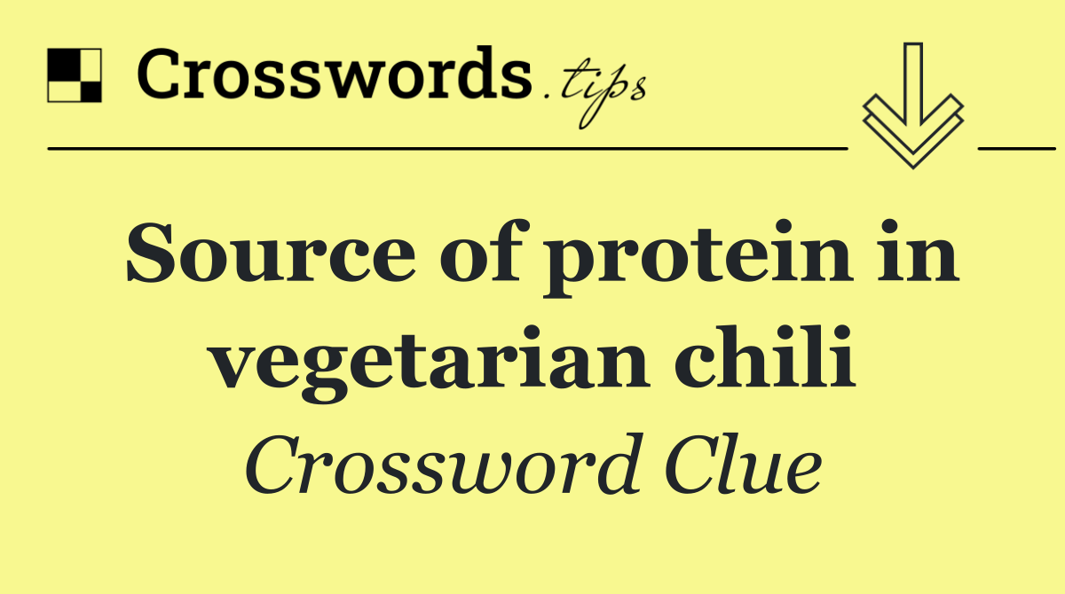 Source of protein in vegetarian chili