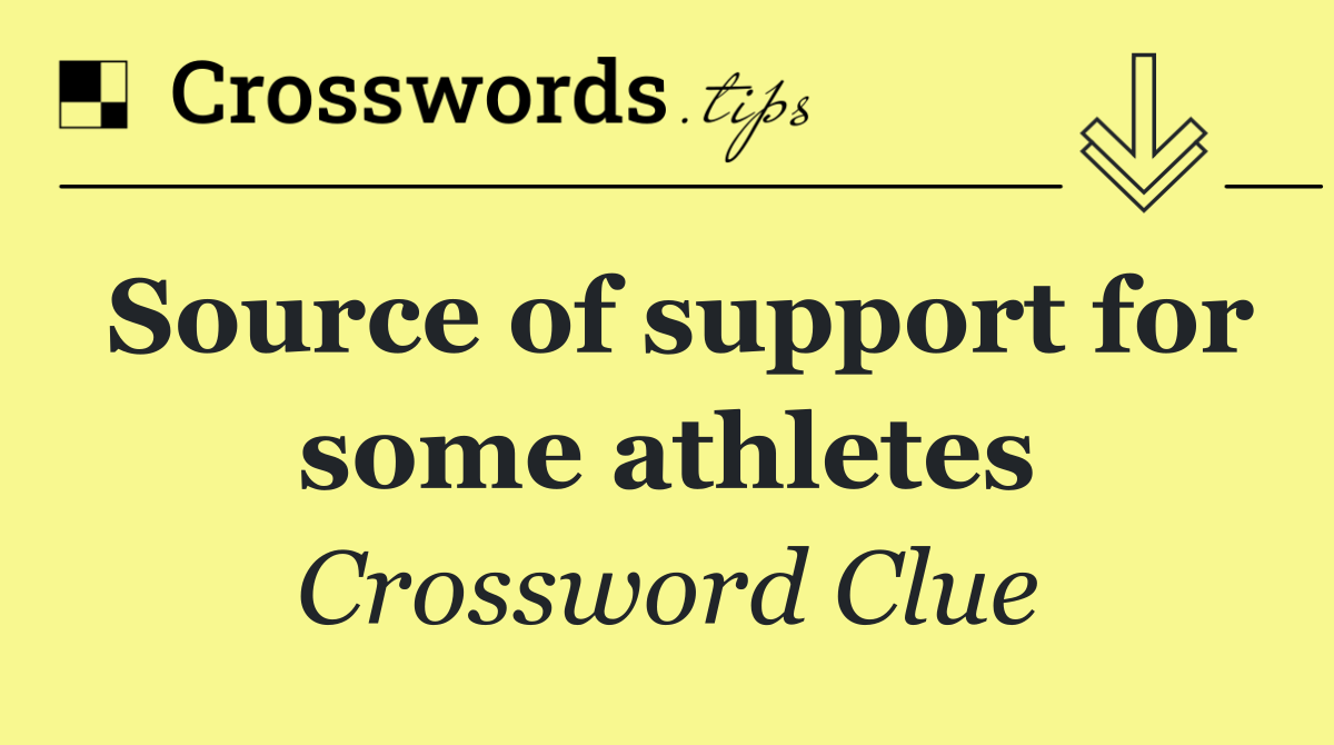 Source of support for some athletes