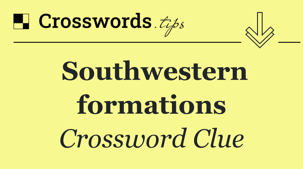 Southwestern formations