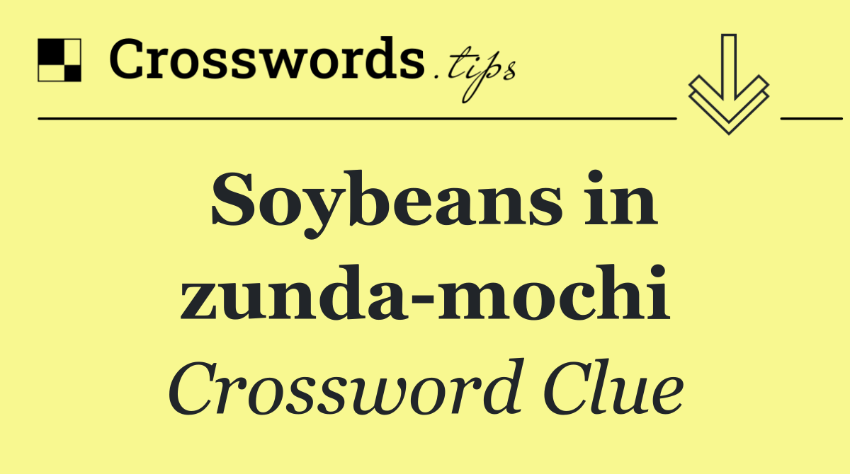 Soybeans in zunda mochi