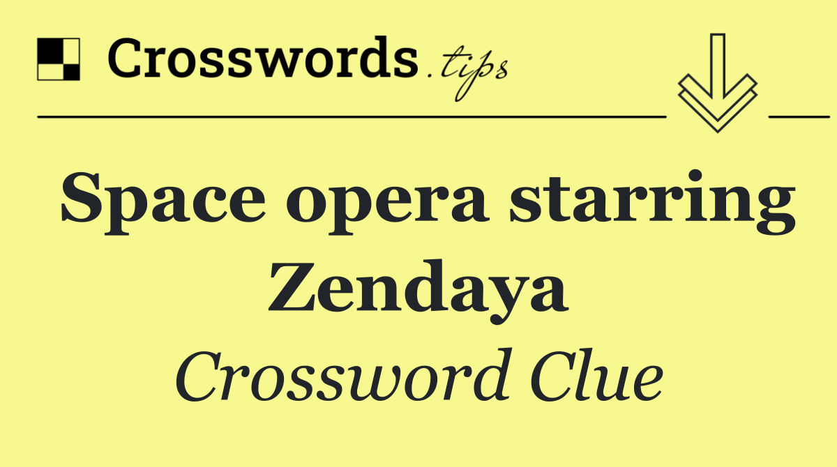 Space opera starring Zendaya