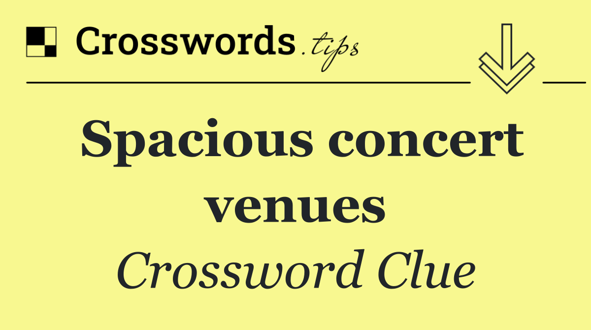Spacious concert venues
