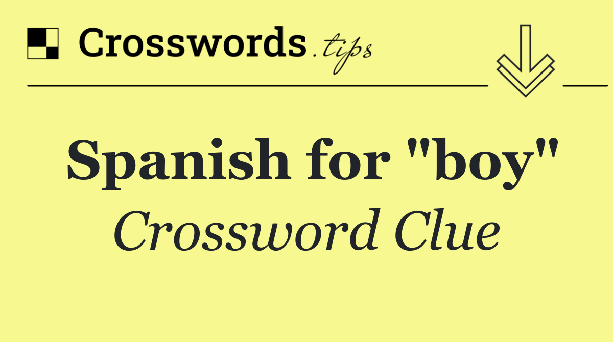 Spanish for "boy"