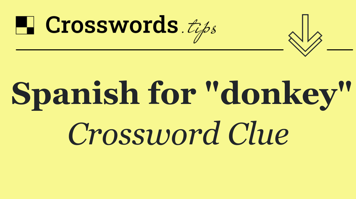 Spanish for "donkey"