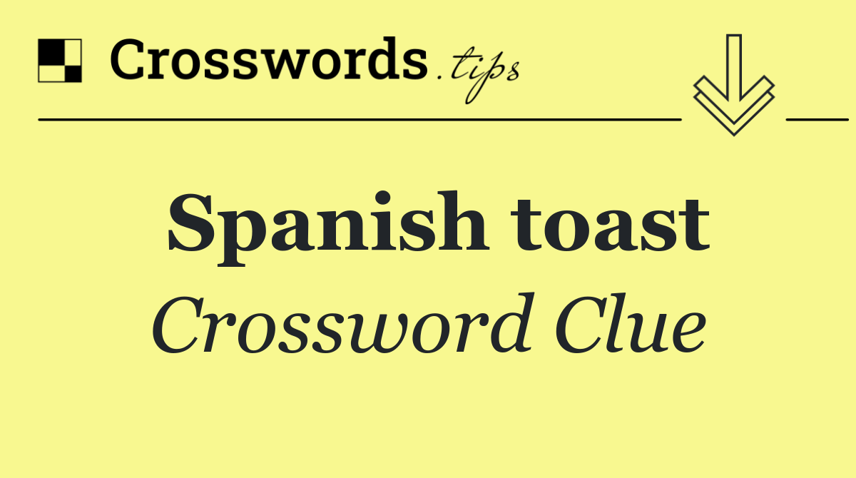 Spanish toast