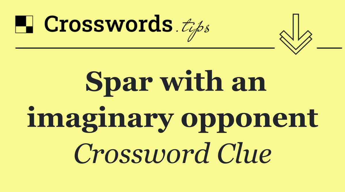 Spar with an imaginary opponent