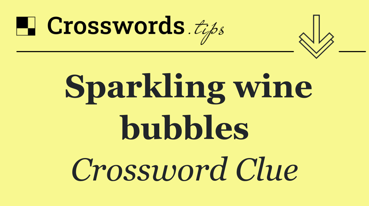 Sparkling wine bubbles