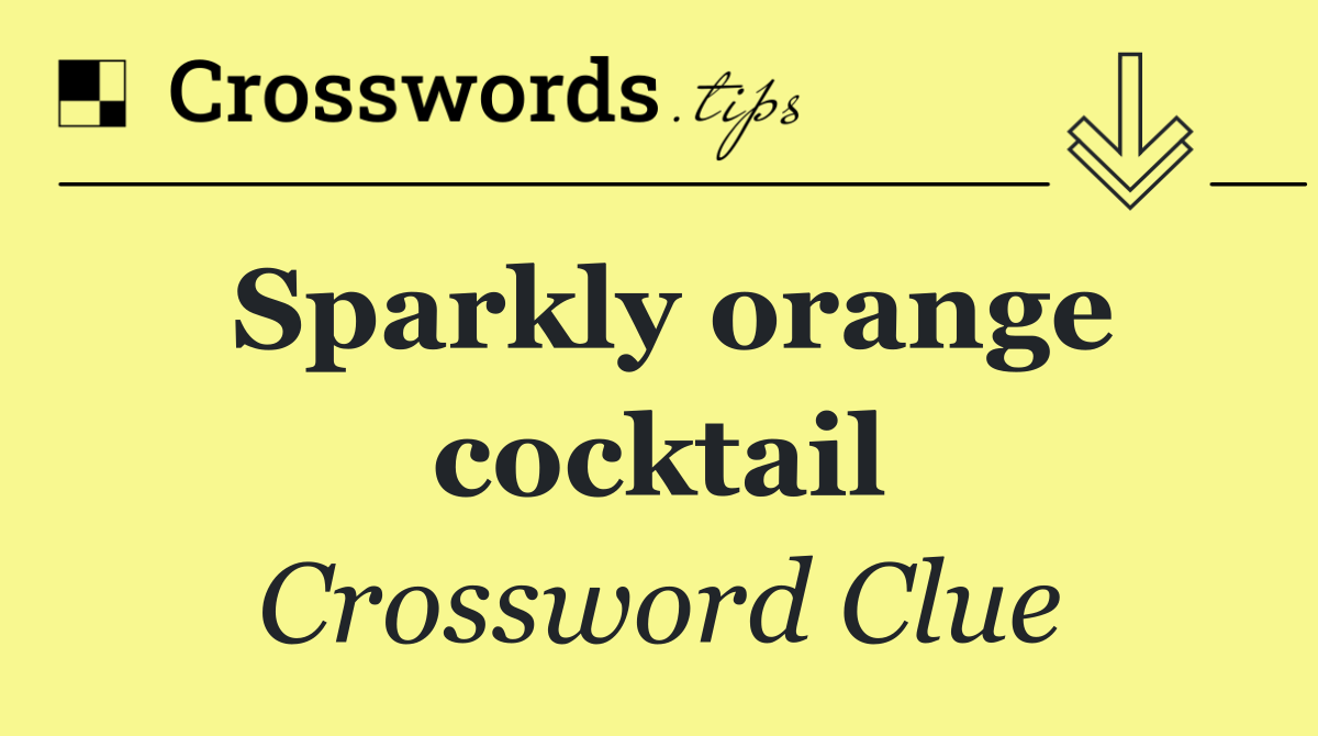 Sparkly orange cocktail