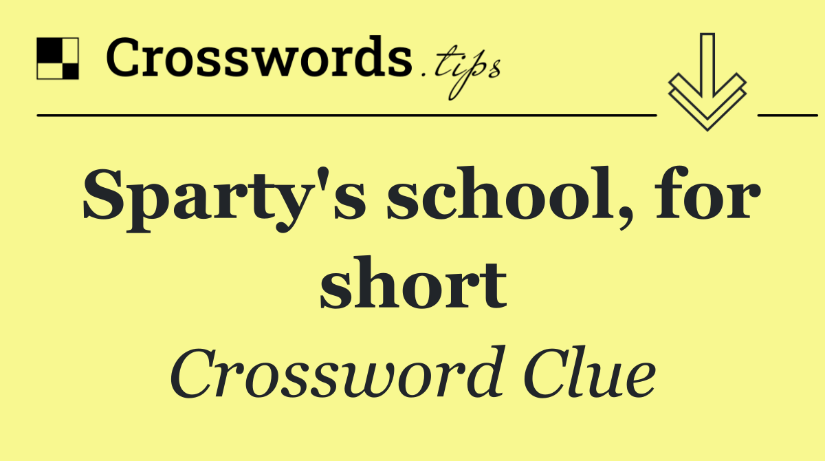 Sparty's school, for short
