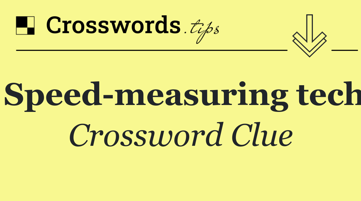 Speed measuring tech